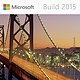 满满的都是黑科技：微软 Build 2015 开发者大会汇总