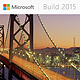  满满的都是黑科技：微软 Build 2015 开发者大会汇总　