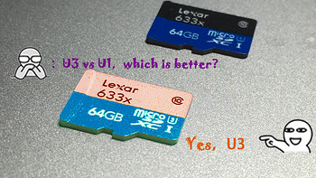 倍道而进？Lexar 雷克沙 633x MicroSD 64GB U3 v.s. U1 对比评测