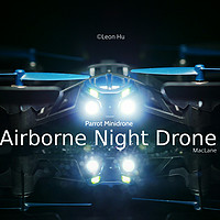 #本站首晒# Parrot 派诺特 Airborne Night Drone MacLane 无人机 测评