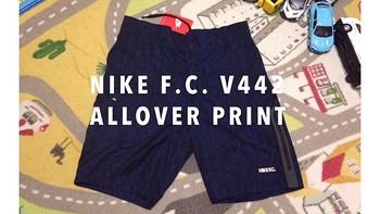 服饰快消品 篇十四：秋天才买的短裤！NIKE 耐克 F.C. V442 ALLOVER PRINT 迷彩短裤