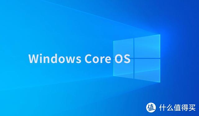 微软确认了！全新 Windows Core OS 模块化操作系统，预计5月份发布