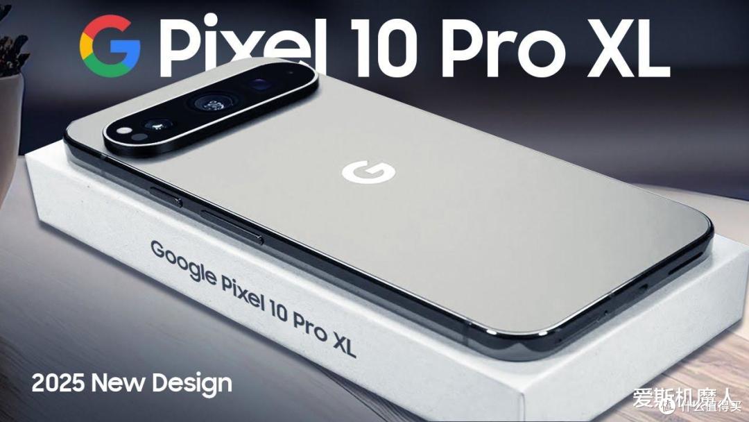 安卓巨献:Pixel 10 Pro XL 最终真机曝光,AI+影像+长续航!