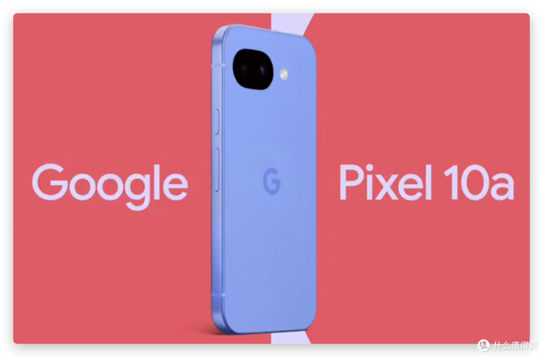 6.3英寸+纯平后盖,谷歌Pixel 10a把我看傻了