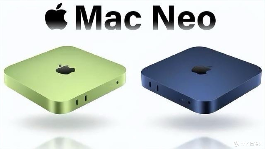 苹果史上最便宜电脑Mac Neo来了！